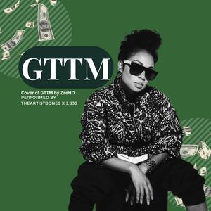 GTTM (feat. ZaeHD & J.B33)