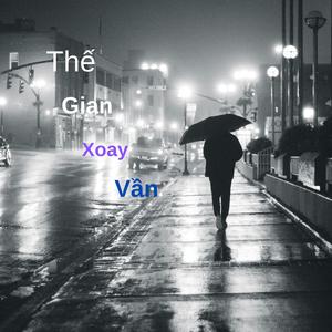 Thế Gian Xoay Vần