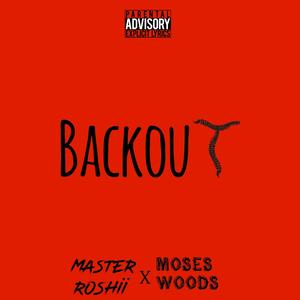 Backout (feat. Moses Woods)