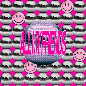 ALL MY FRIENDS