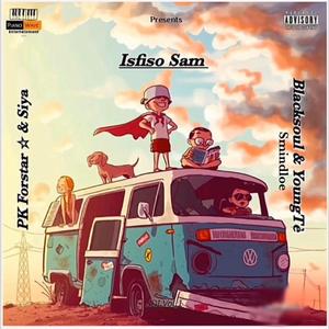 Isfiso Sam (feat. Young T33, Black Soul & Smindloe)