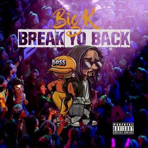 Break Yo Back (feat. Pablo Skywalkin)