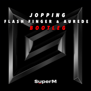 Jopping (Flash Finger & Aurede Bootleg)