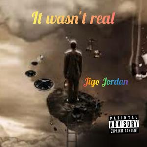 It wasnt real