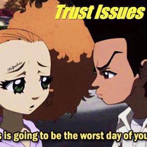 Trust Issues