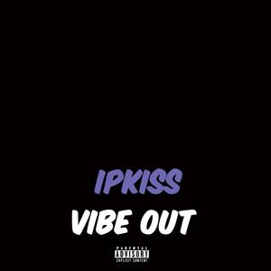 Vibe Out (feat. Ipkiss)