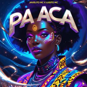 Pa Aca (feat. Luisito MC)