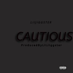 Cautious