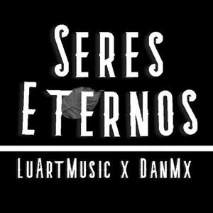 SERES ETERNOS