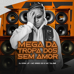 Mega da Tropa dos Sem Amor
