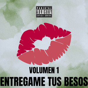 Entregame Tus Besos Volumen 1