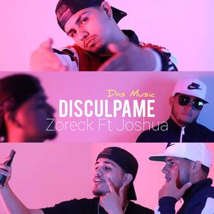 Disculpame (feat. Joshua R)