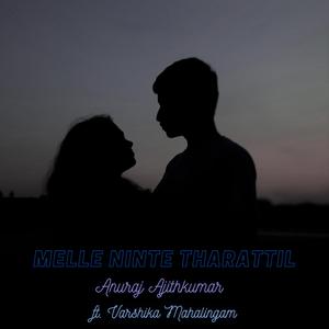 Melle Ninte Tharattil (feat. Varshika Mahalingam)