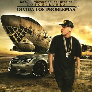 Olvida los Problema 2.5 (feat. Cosculluela)