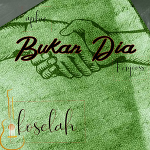 Bukan Dia