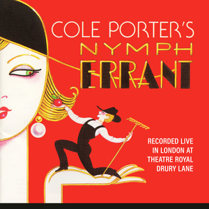 Nymph Errant (Recorded Live In London at the Theatre Royal Drury Lane)
