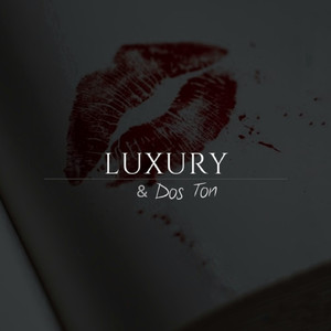 Luxury, Vol. 2