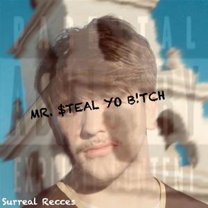 MR. STEAL YO B!TCH (feat. One Click, YvngWES & SK1NNYBOISH4WN)