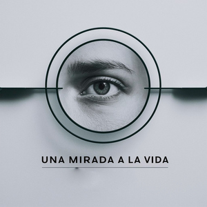 Una mirada a la vida