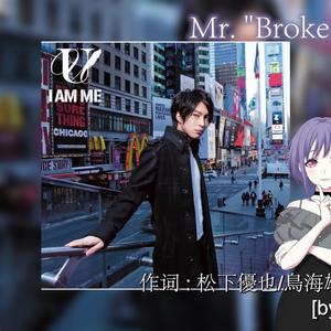 Mr. "Broken Heart"