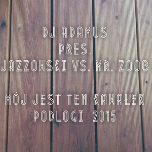 Mój jest ten kawałek podłogi 2015 (Radio Edit)