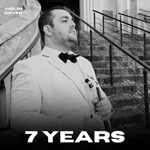 7 Years (Violin Cover)