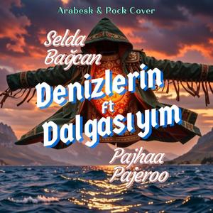 Denizlerin Dalgasıyım (feat. Selda Bağcan) (Arabesk Rock Cover)