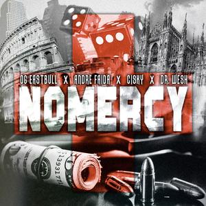 No Mercy (feat. Og Eastbull, Andre Faida & Dr. Wesh)