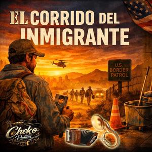 El Corrido Del INMIGRANTE
