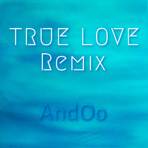True Love (Remix)