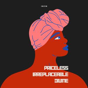 Priceless Irreplaceable Divine
