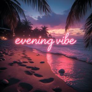 evening vibe