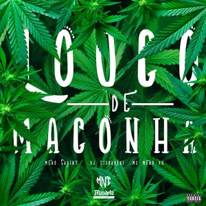 Louco de Maconha