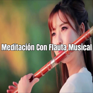 Meditación Con Flauta Musical