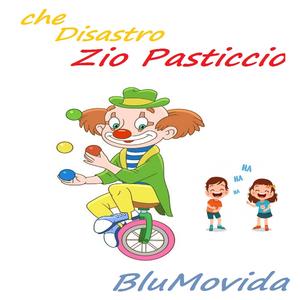 Che disastro Zio pasticcio