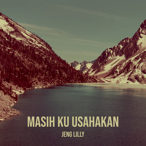 Masih Ku Usahakan