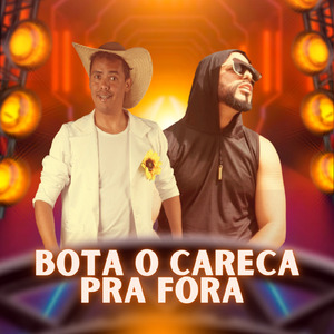 Bota o Careca pra Fora