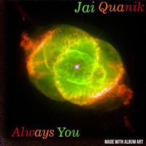 Always You (feat. Maiyona Zjanae)