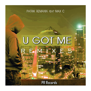 U Got Me Remixes (Xander Niels Remix)