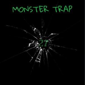 MONSTER TRAP