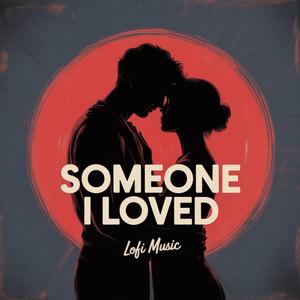 Someone I Loved