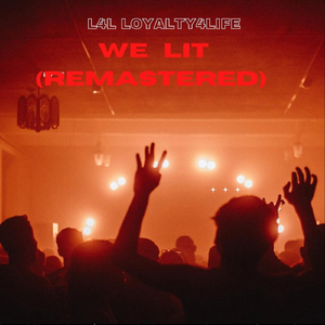 We Lit (Remastered)