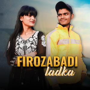 Firozabadi Ladka