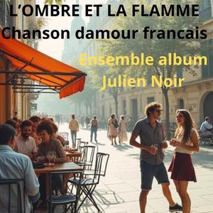 L’OMBRE ET LA FLAMME