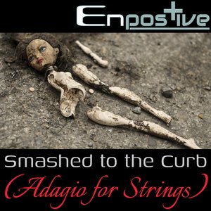 Smashed to the Curb (Adagio for Strings)