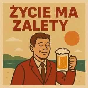 ŻYCIE MA ZALETY