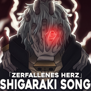 Zerfallenes Herz (Shigaraki Song)