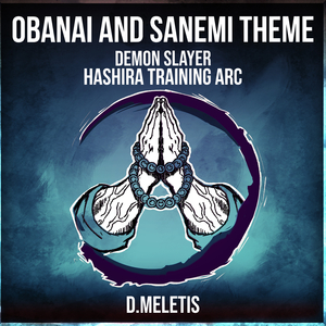Obanai and Sanemi Theme (From 'Demon Slayer Hashira Training Arc')