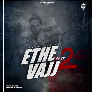 Ethe Vajj 2