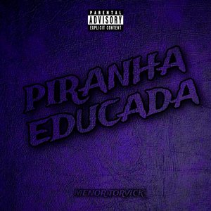 Piranha Educada